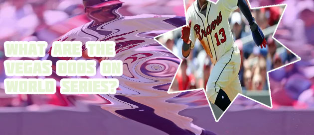 Betting world series odds