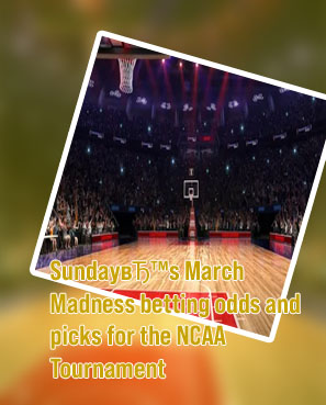 March madness betting odds